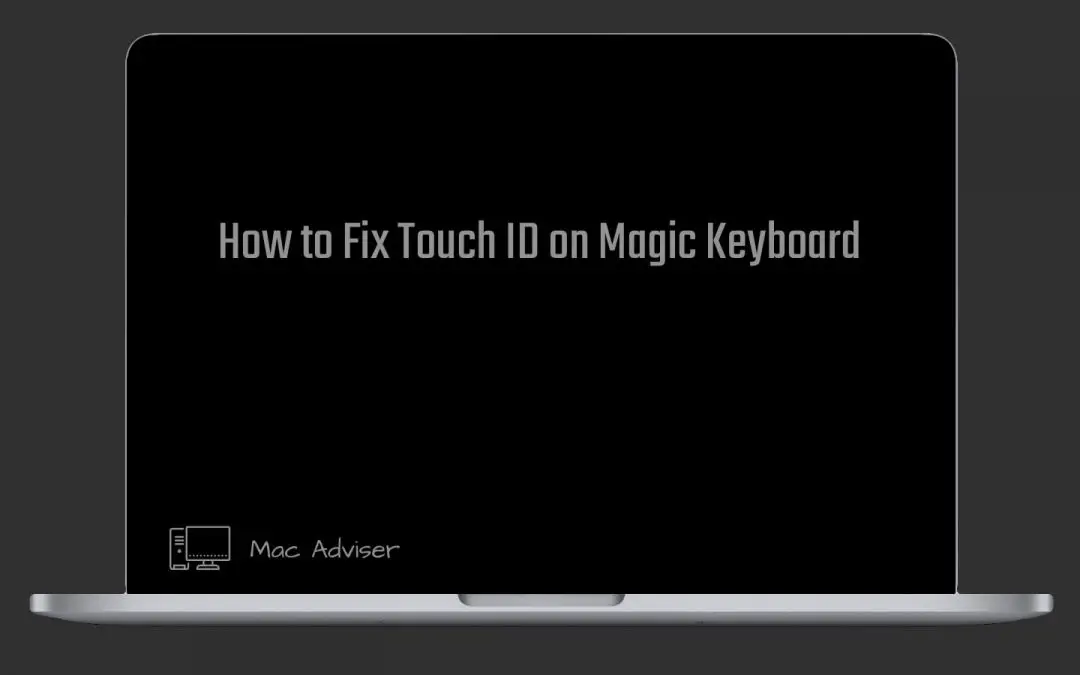 How to Fix Touch ID on Magic Keyboard | 2022