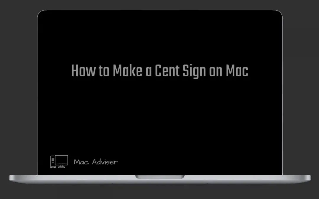 3 Ways How To Make A Cent Sign On Mac | 2022