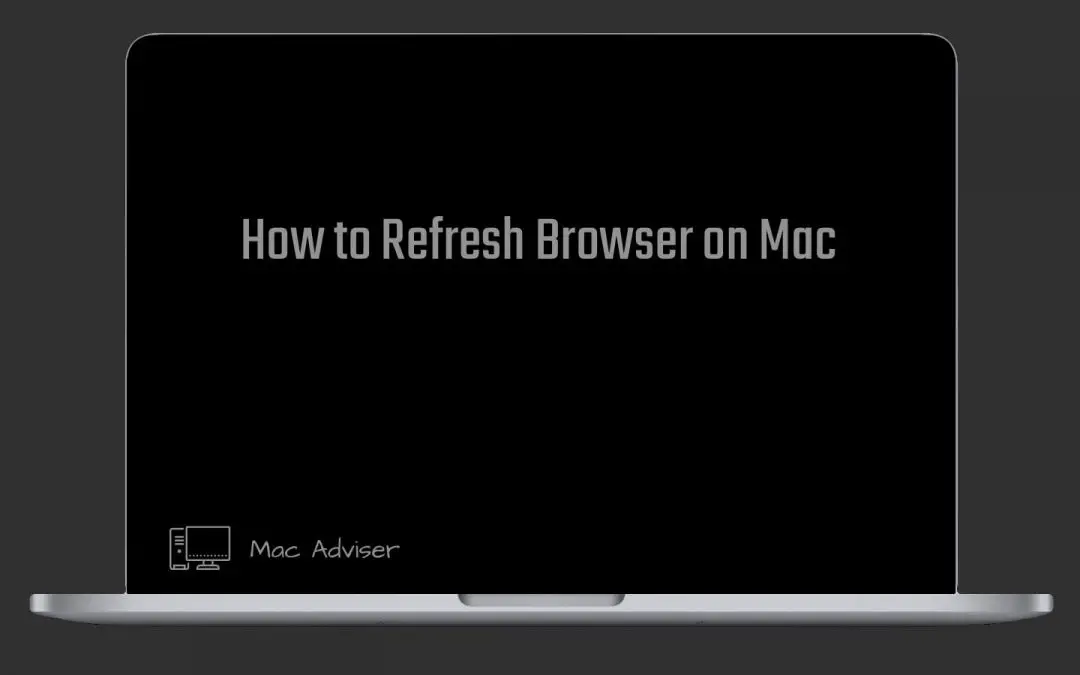 How to Refresh Browser on Mac | 2022