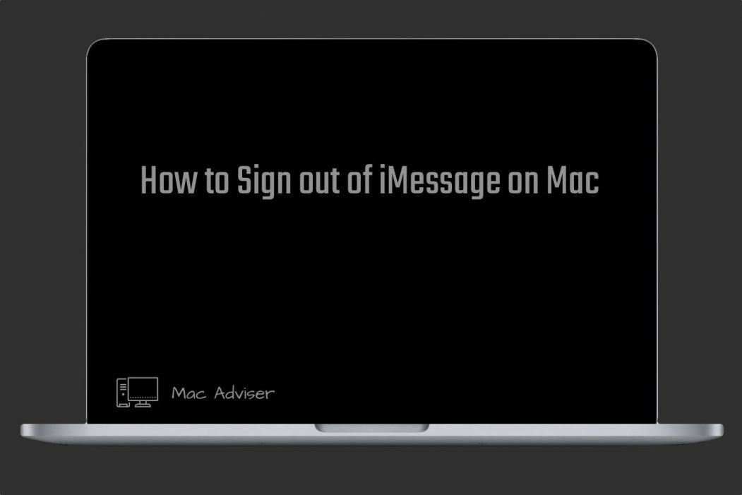 How to Sign Out of iMessage on Mac | 2021