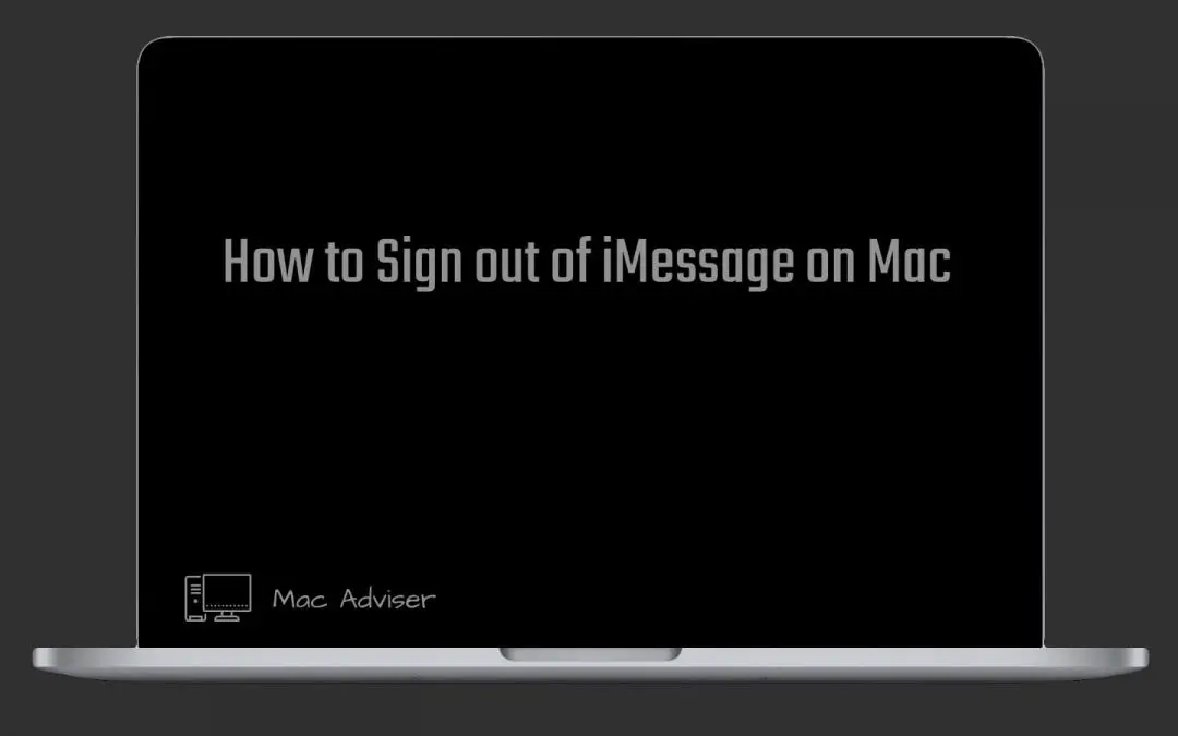 How to Sign Out of iMessage on Mac | 2022