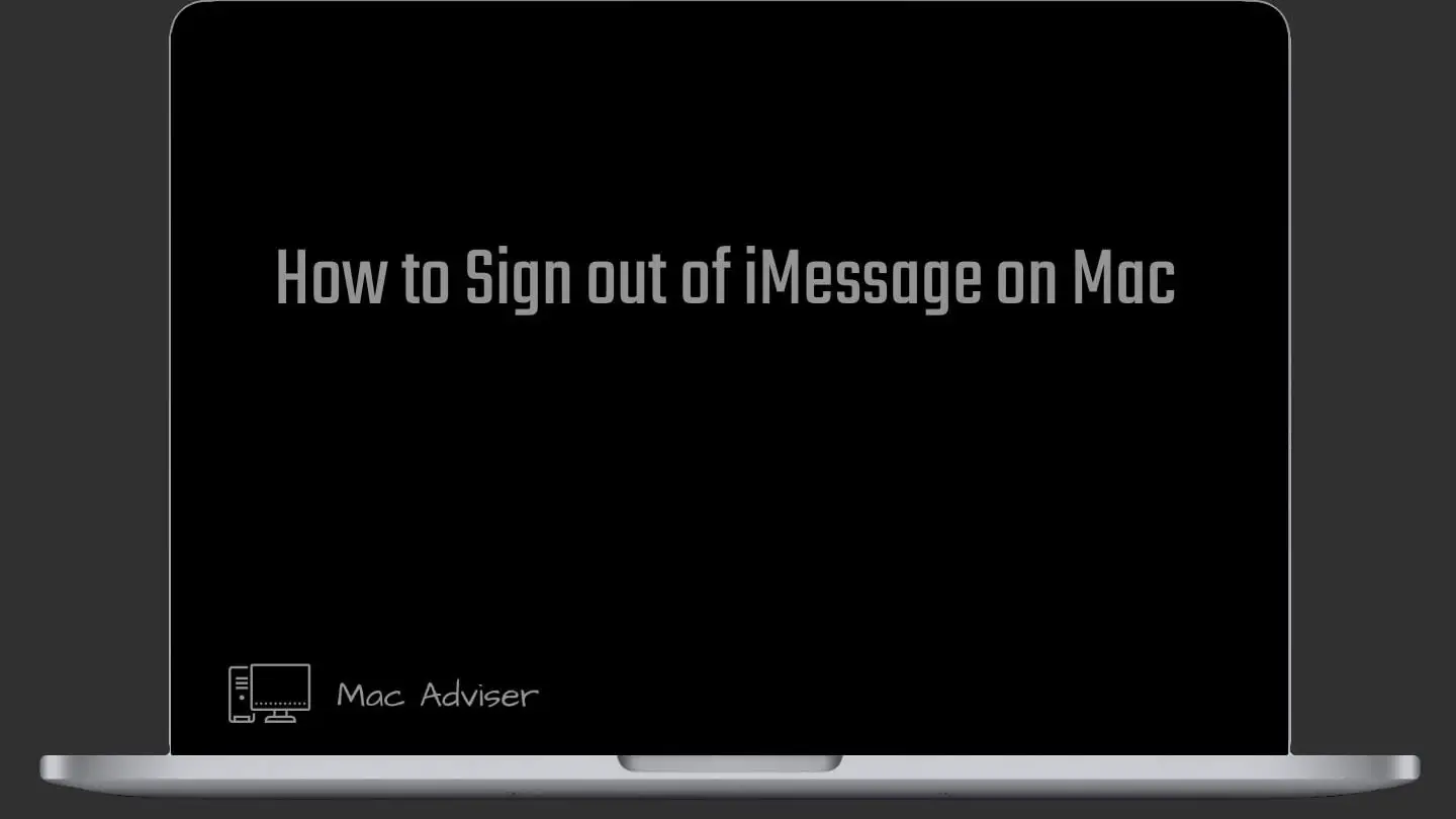 How to Sign Out of iMessage on Mac | 2022