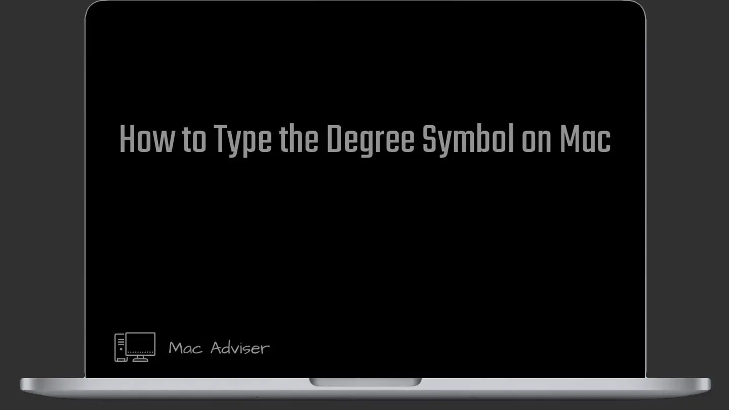 How to Type the Degree Symbol on Mac | 2023