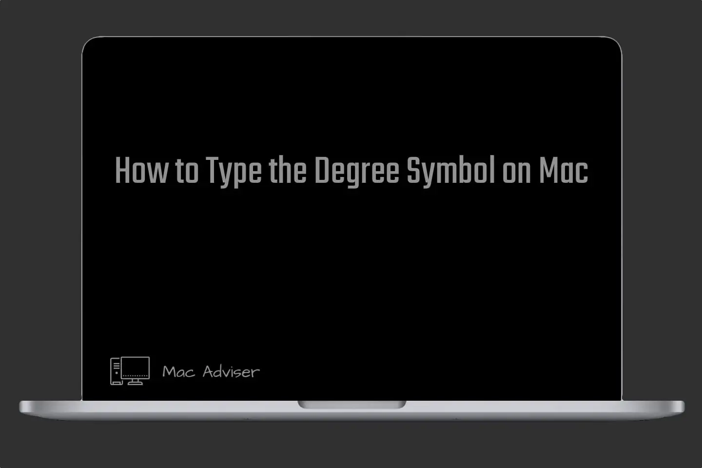 How to Type the Degree Symbol on Mac