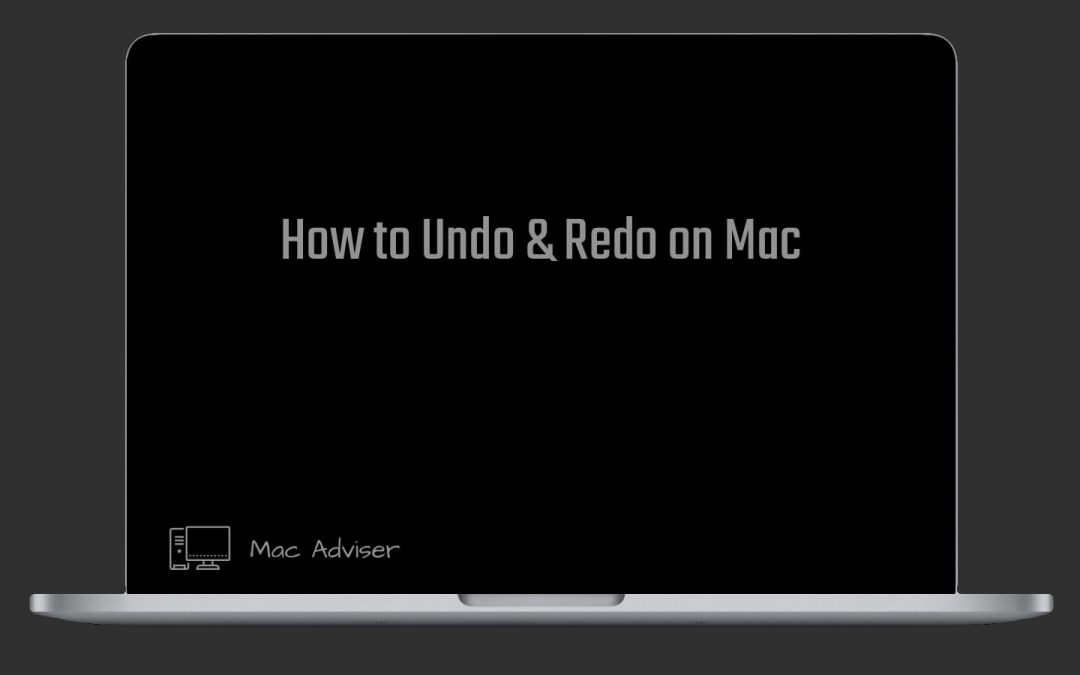 How to Undo on Mac & Redo on Mac 2022