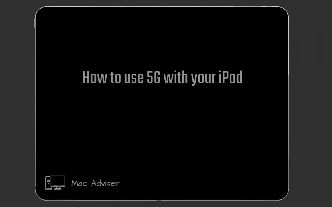 How to Use 5G with your iPad | 2022